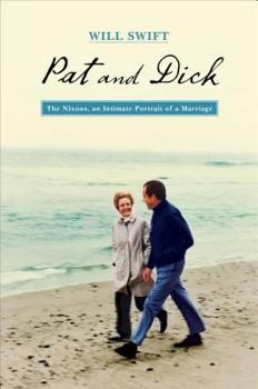 Hardcover Pat and Dick: The Nixons, an Intimate Portrait of a Marriage Book