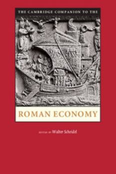 Paperback The Cambridge Companion to the Roman Economy. Edited by Walter Scheidel Book