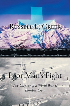 Paperback Poor Man's Fight: The Odyssey of a World War II Bomber Crew Book