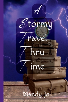 Paperback A Stormy Travel Thru Time Book