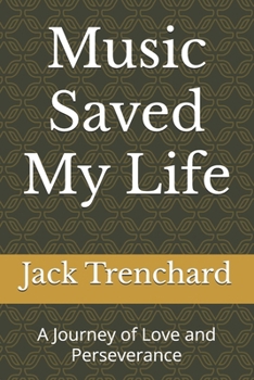 Paperback Music Saved My Life: A Journey of Love and Perseverance Book