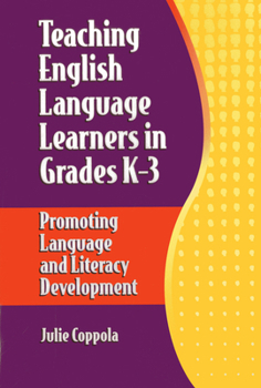 Paperback Teaching English Language Learners in Grades K-3: Promoting Language and Literacy Development Book