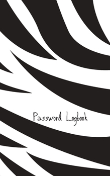 Paperback Password Logbook: Zebra Internet Password Keeper With Alphabetical Tabs - Pocket Size 5 x 8 inches (vol. 3) Book