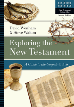 Paperback Exploring the New Testament: A Guide to the Gospels and Acts Book