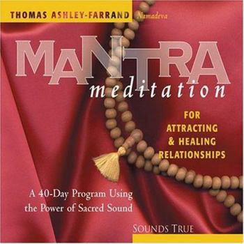 Audio CD Mantra Meditation for Attracting & Healing Relationships: A 40-Day Program Using the Power of Sacred Sound Book