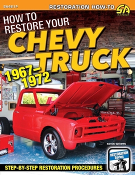 Paperback How to Restore Your Chevy Truck: 1967-1972 Book