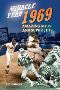 Hardcover Miracle Year, 1969: Amazing Mets and Super Jets Book