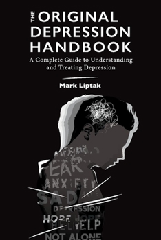 Paperback The Original Depression Handbook: A Complete Guide to Understanding and Treating Depression Book