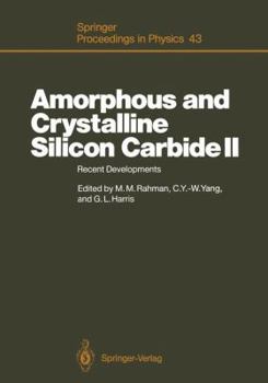 Paperback Amorphous and Crystalline Silicon Carbide II: Recent Developments Proceedings of the 2nd International Conference, Santa Clara, Ca, December 15--16, 1 Book