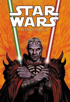 Star Wars: Legacy, Vol. 3 - Book  of the Star Wars: Legacy