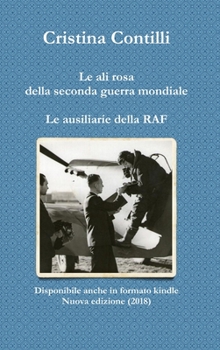 Hardcover Le ali rosa della seconda guerra mondiale Le ausiliarie della RAF [Italian] Book