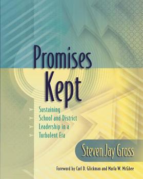 Paperback Promises Kept: Sustaining School and District Leadership in a Turbulent Era Book