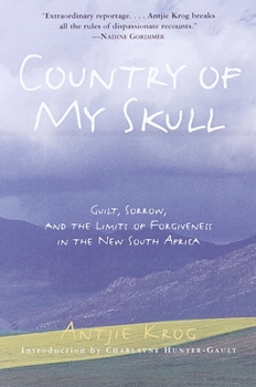 Paperback Country of My Skull: Guilt, Sorrow, and the Limits of Forgiveness in the New South Africa Book