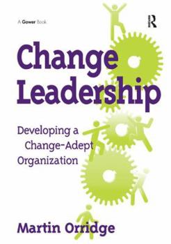 Paperback Change Leadership: Developing a Change-Adept Organization Book