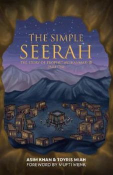 Paperback The Simple Seerah: The Story Of Prophet Muhammad - Part One: 1 Book
