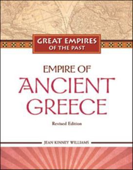 Empire of Ancient Greece - Book  of the Great Empires of the Past