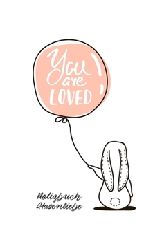 Notizbuch Hasenliebe: 365 Tage 52/53 Wochen undatiert A5 mit Notizbuch für Notizen & Termine Wochenplaner 200 Seiten (German Edition)