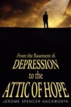 Paperback From the Basement of Depression to the Attic of Hope Book