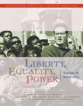 Paperback Liberty, Equality, Power: Volume II: Since 1863, Enhanced Concise Edition Book