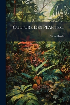 Paperback Culture Des Plantes... [French] Book