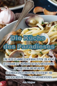 Paperback Die Küche des Paradieses [German] Book