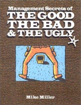 Hardcover Management Secrets of the Good, the Bad and the Ugly Book