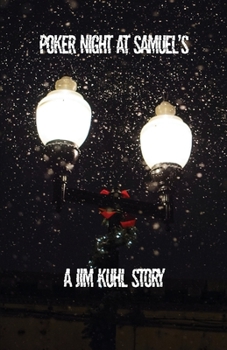 Paperback Poker Night at Samuel's: A Jim Kuhl story Book