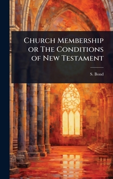 Church Membership or The Conditions of New Testament