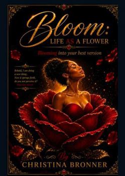 Paperback Bloom: LIFE AS A FLOWER Book