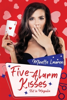 Five Alarm Kisses : Hot in Magnolia