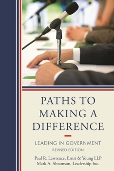 Paperback Paths to Making a Difference: Leading in Government Book