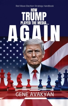 Paperback How Trump Played The Media...Again Book