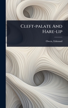 Hardcover Cleft-palate And Hare-lip Book