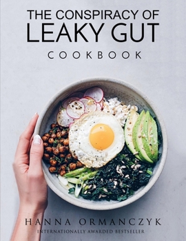 Paperback The Conspiracy of Leaky Gut: Cookbook Book