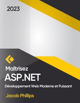 Paperback Maîtrisez ASP.NET: Développement Web Moderne et Puissant [French] Book