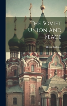 Hardcover The Soviet Union And Peace Book
