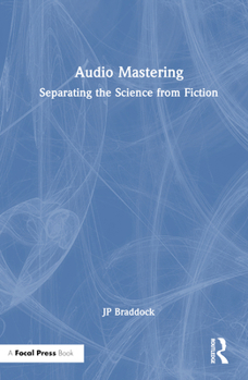 Hardcover Audio Mastering: Separating the Science from Fiction Book