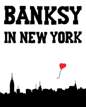 Hardcover Banksy in New York Book