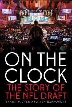 Paperback On the Clock: The Story of the NFL Draft Book