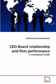 Paperback CEO-Board relationship and firm performance Book