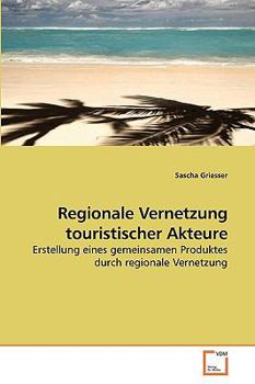 Paperback Regionale Vernetzung touristischer Akteure [German] Book