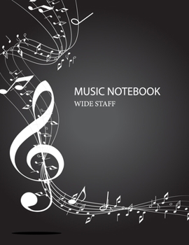 Paperback Music Notebook Wide Staff: Standard Manuscript Paper - Blank Sheet Song Writing Note Book 100 Pages 8 1/2" x 11" - Cool Gift for Musicians Kids M Book