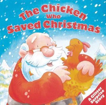 Hardcover The Chicken Who Saved Christmas Book