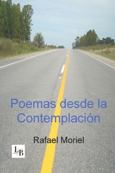 Paperback Poemas desde la contemplación [Spanish] Book