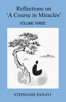 Paperback Reflections on 'A Course in Miracles': Volume Three Book