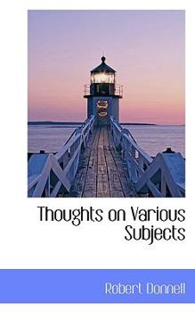 Paperback Thoughts on Various Subjects Book