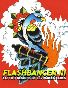Paperback Flashbanger 3: Tattoo Designs by Levi Greenacres Book