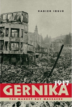 Hardcover Gernika, 1937: The Market Day Massacre Book