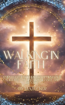 Walking in Faith: Empowerment Through Affirmation: A Journey of Faith, Resilience, and Identity