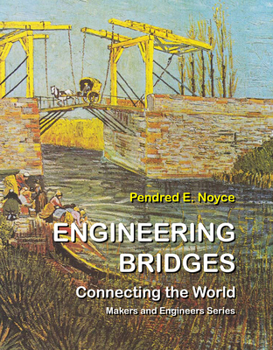 Hardcover Engineering Bridges: Connecting the World Book